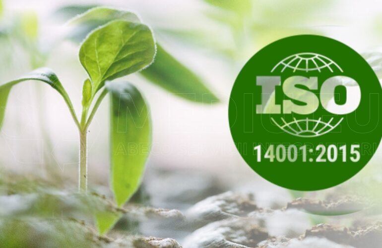 ISO 14001:2015 privind protecția mediului – ISO 9001:2015 privind managementul calității
